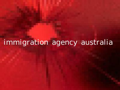 immigration agency australia
