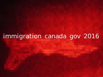 immigration canada gov 2016