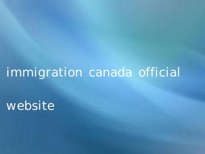 immigration canada official website