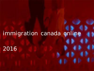immigration canada online 2016