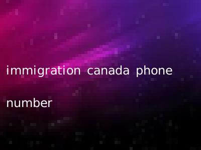 immigration canada phone number