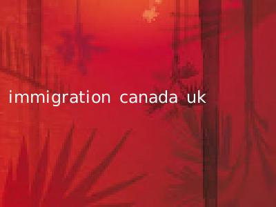 immigration canada uk