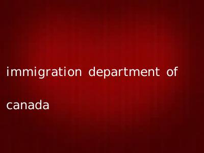 immigration department of canada