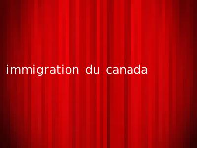 immigration du canada