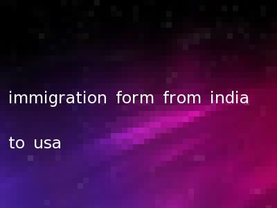 immigration form from india to usa