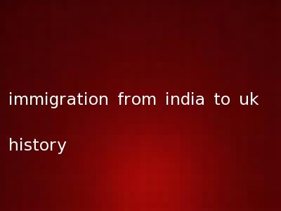 immigration from india to uk history