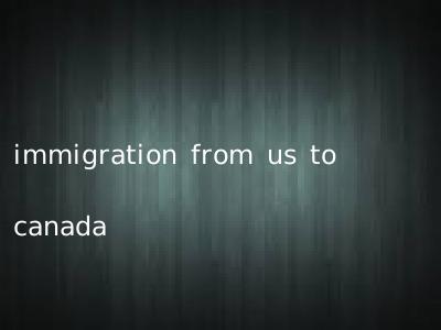 immigration from us to canada