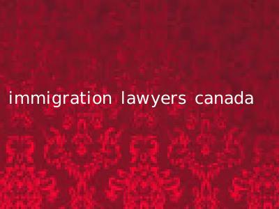 immigration lawyers canada