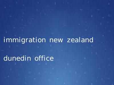 immigration new zealand dunedin office