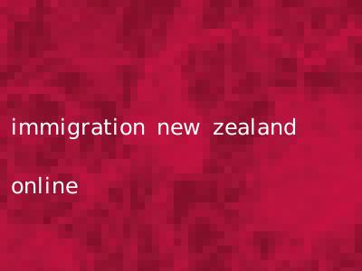 immigration new zealand online