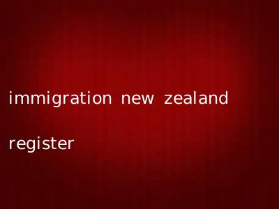 immigration new zealand register