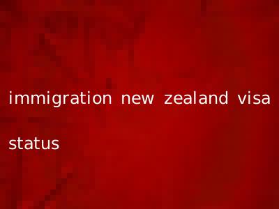immigration new zealand visa status