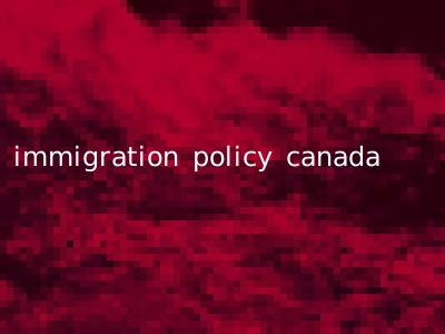 immigration policy canada