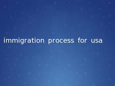immigration process for usa