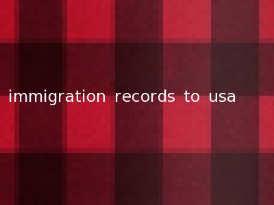 immigration records to usa