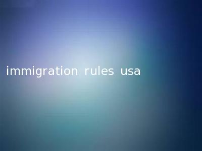immigration rules usa