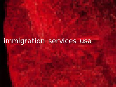 immigration services usa