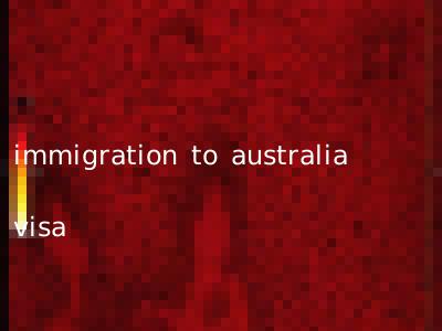 immigration to australia visa