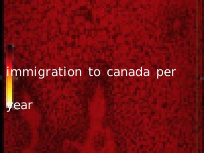 immigration to canada per year