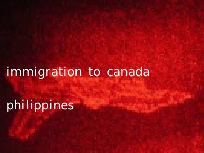 immigration to canada philippines