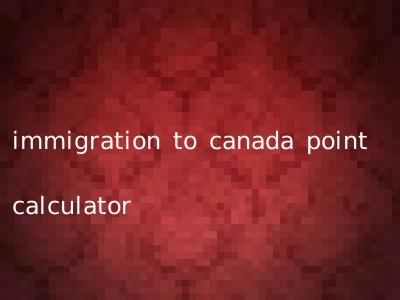 immigration to canada point calculator