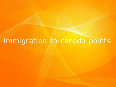 immigration to canada points