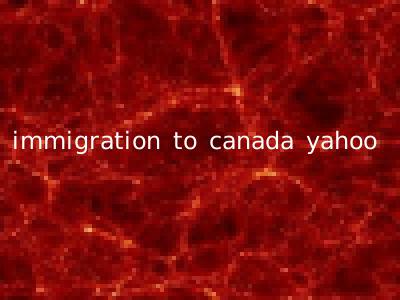 immigration to canada yahoo