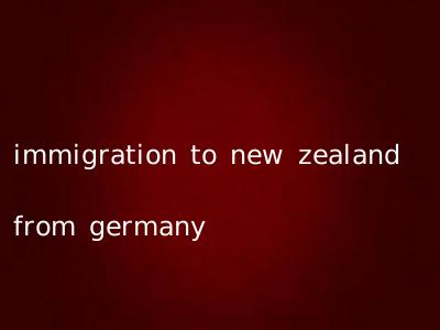 immigration to new zealand from germany