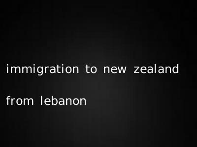 immigration to new zealand from lebanon