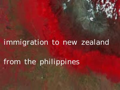immigration to new zealand from the philippines