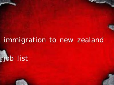 immigration to new zealand job list