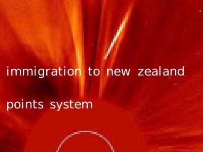 immigration to new zealand points system