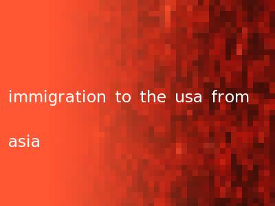 immigration to the usa from asia