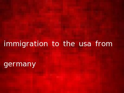 immigration to the usa from germany
