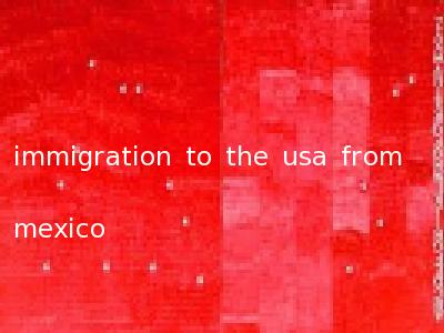 immigration to the usa from mexico