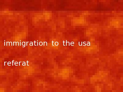 immigration to the usa referat
