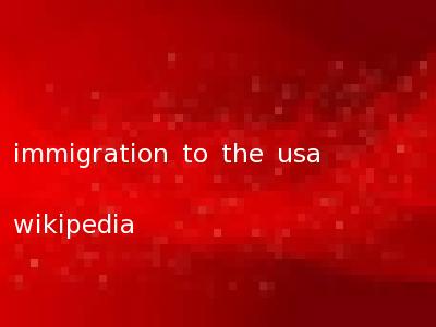immigration to the usa wikipedia