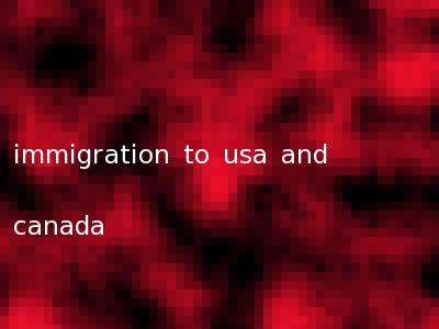 immigration to usa and canada