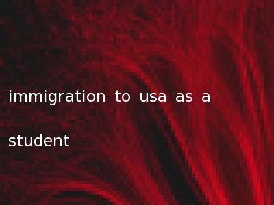 immigration to usa as a student