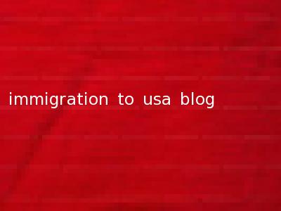 immigration to usa blog