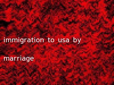 immigration to usa by marriage