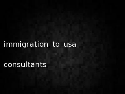 immigration to usa consultants