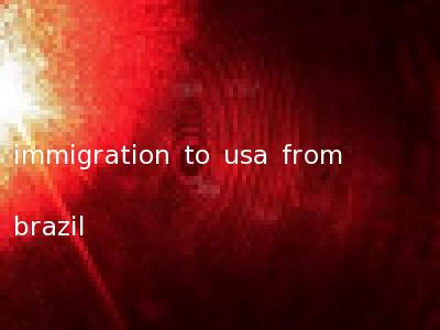immigration to usa from brazil