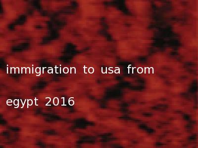 immigration to usa from egypt 2016