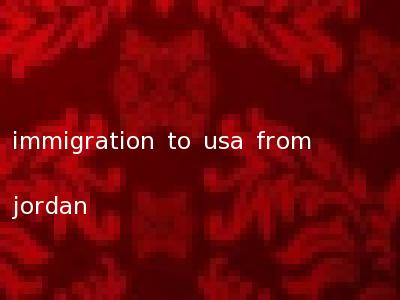 immigration to usa from jordan