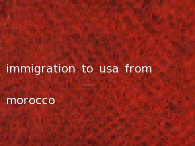 immigration to usa from morocco