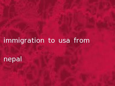 immigration to usa from nepal