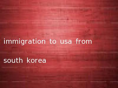 immigration to usa from south korea