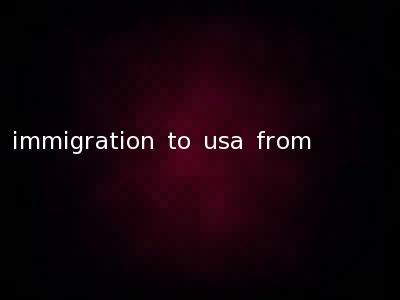 immigration to usa from