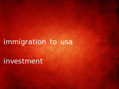 immigration to usa investment